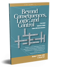 Beyond Consequences, Logic, & Control: Vol. 1
