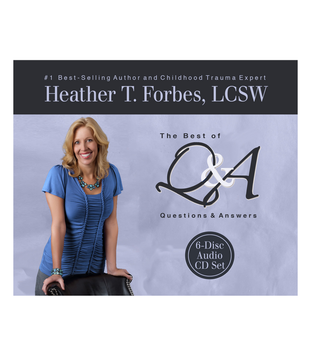 The Best of Q&A with Heather T. Forbes, LCSW (CD Set)